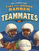 Teammates by Tiki Barber