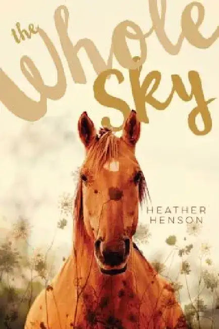 The Whole Sky by Heather Henson