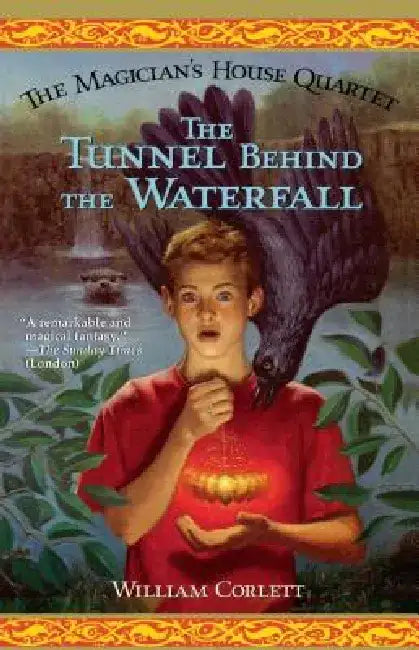 The Tunnel Behind the Waterfall by William Corlett