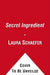 The Secret Ingredient by Laura Schaefer
