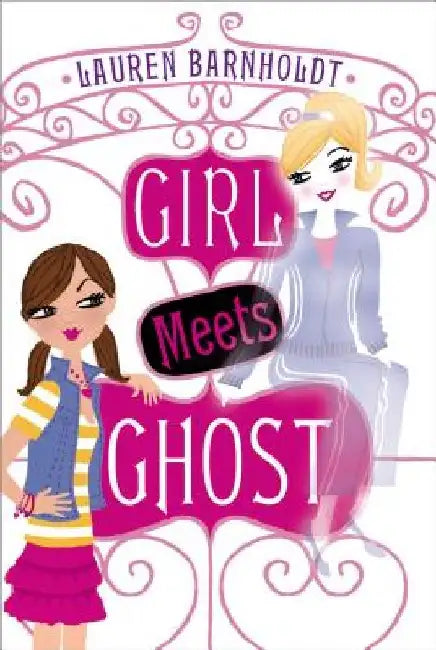 Girl Meets Ghost by Lauren Barnholdt