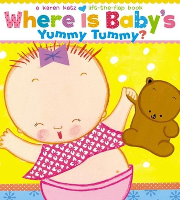 Where Is Baby's Yummy Tummy? by Karen Katz