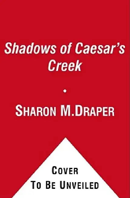 Shadows of Caesar's Creek by Sharon M. Draper