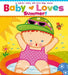 Baby Loves Summer! by Karen Katz