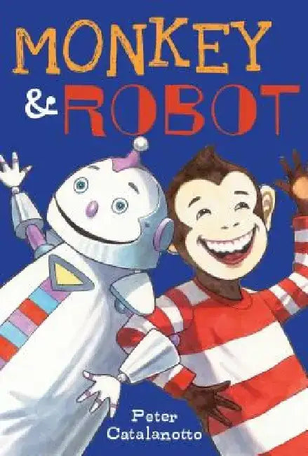 Monkey & Robot by Peter Catalanotto