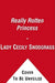 The Really Rotten Princess: Ready-To-Read Level 2 by Lady Cecily Snodgrass