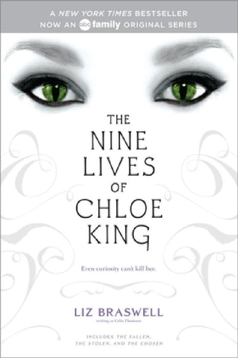 The Nine Lives of Chloe King: The Fallen; The Stolen; The Chosen by Liz Braswell