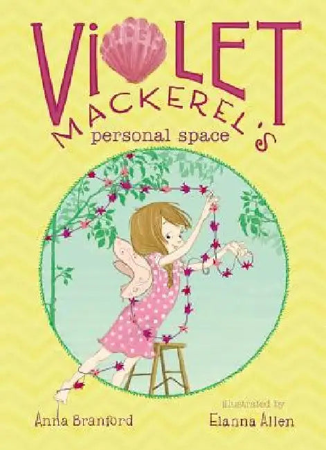 Violet Mackerel's Personal Space by Anna Branford