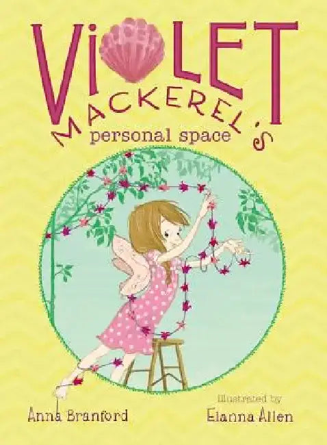 Violet Mackerel's Personal Space by Anna Branford