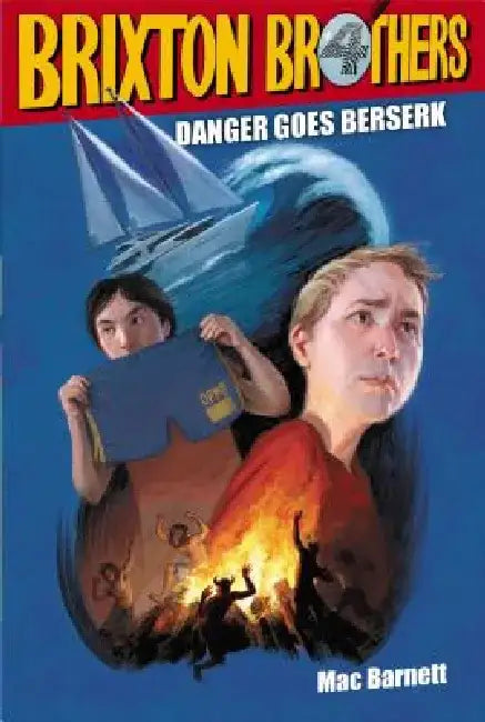 Danger Goes Berserk: Volume 4 by Mac Barnett