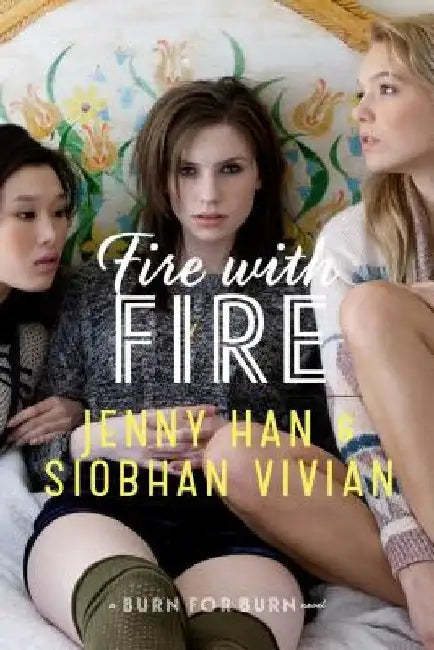 Fire with Fire by Jenny Han