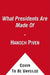 What Presidents Are Made of by Hanoch Piven