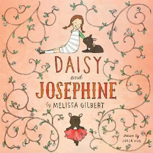 Daisy and Josephine by Melissa Gilbert, Julia Kuo