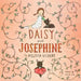 Daisy and Josephine by Melissa Gilbert, Julia Kuo