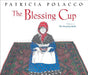 The Blessing Cup  by Patricia Polacco