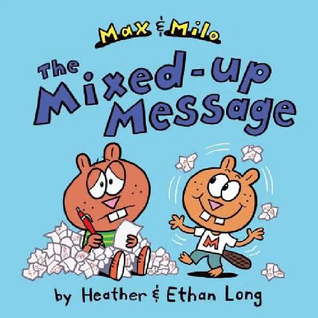 Max & Milo the Mixed-Up Message by Heather Long