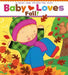 Baby Loves Fall! by Karen Katz