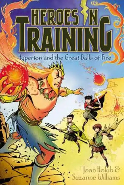Hyperion and the Great Balls of Fire by Joan Holub
