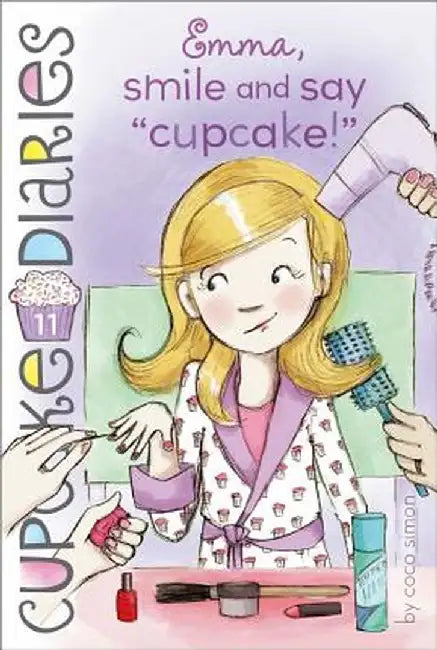 Emma, Smile and Say "Cupcake!" by Coco Simon