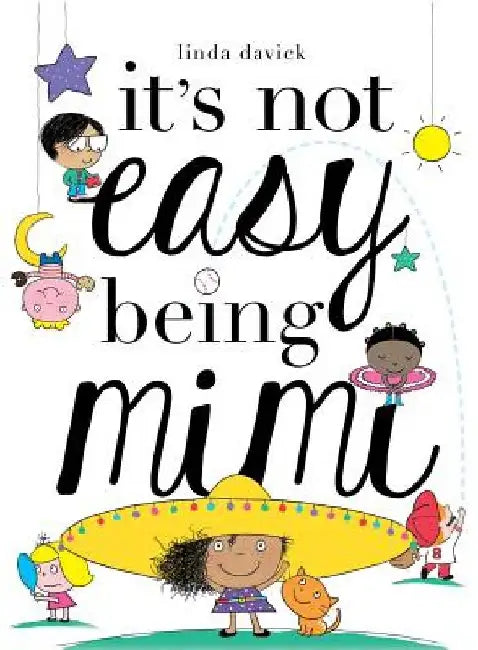 It's Not Easy Being Mimi by Linda Davick