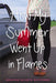 How My Summer Went Up in Flames by Jennifer Salvato Doktorski