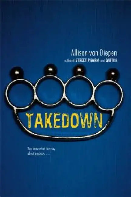 Takedown by Allison Van Diepen