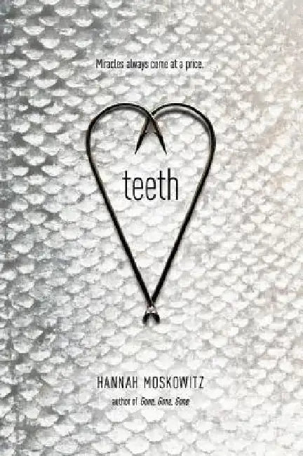 Teeth by Hannah Moskowitz