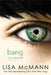 Bang by Lisa McMann
