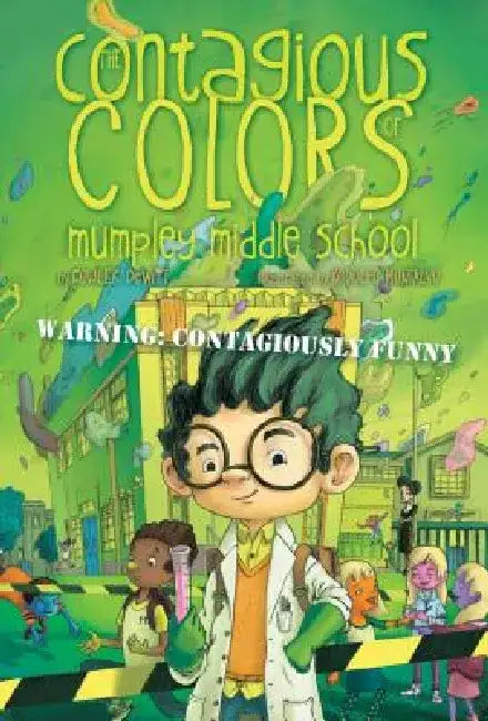 The Contagious Colors of Mumpley Middle School by Fowler DeWitt
