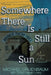 Somewhere There Is Still a Sun: A Memoir of the Holocaust by Michael Gruenbaum
