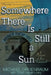 Somewhere There Is Still a Sun: A Memoir of the Holocaust by Michael Gruenbaum