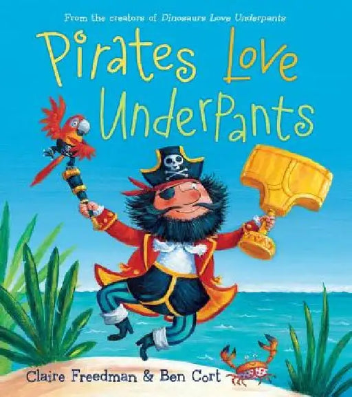 Pirates Love Underpants by Claire Freedman