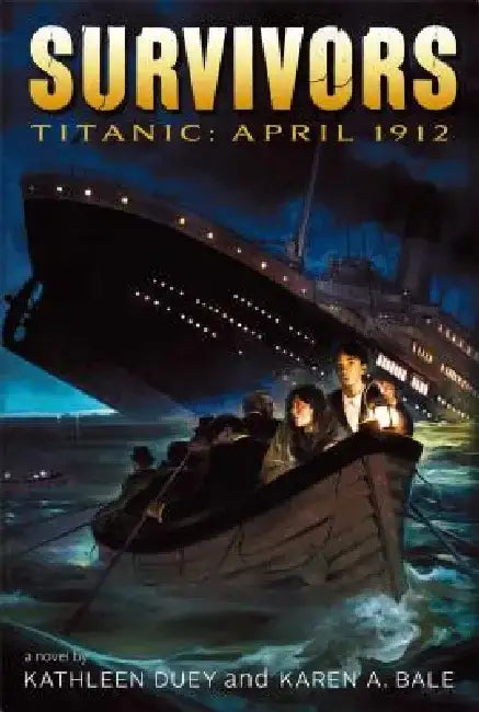 Titanic: April 1912 by Kathleen Duey