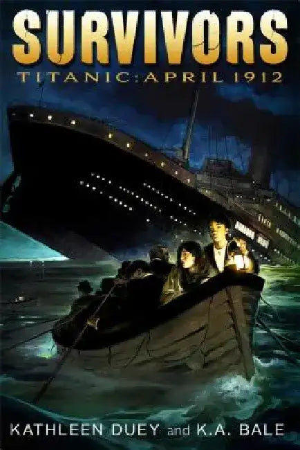 Titanic: April 1912 by Kathleen Duey