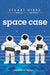 Space Case by Stuart Gibbs