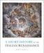 Short History of the Italian Renaissance by Kenneth R. Bartlett