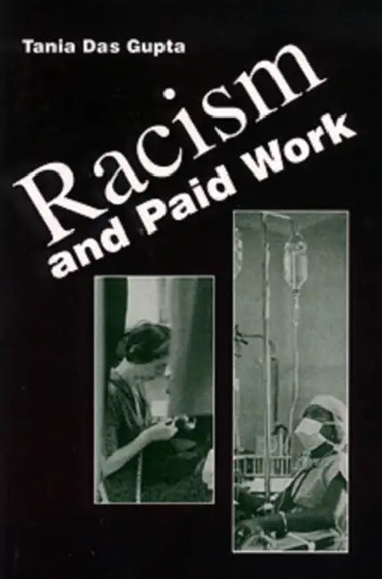 Racism and Paid Work by Tania Das Gupta