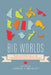 Big Worlds: Politics and Elections in the Canadian Provinces and Territories by Jared J. Wesley