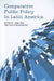 Comparative Public Policy in Latin America by Jordi Diez, Susan Franceschet