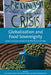 Globalization and Food Sovereignty: Global and Local Change in the New Politics of Food by Peter Andree, Jeffrey Ayres, Michael Bosia