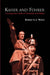 Kaiser and Führer: A Comparative Study of Personality and Politics by Robert Waite