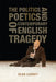 The Politics and Poetics of Contemporary English Tragedy by Sean Carney