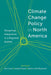 Climate Change Policy in North America: Designing Integration in a Regional System by A. Neil Craik, Isabel Studer, Debora Van Nijnatten