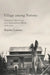 Village Among Nations: Canadian Mennonites in a Transnational World, 1916-2006 by Royden Loewen