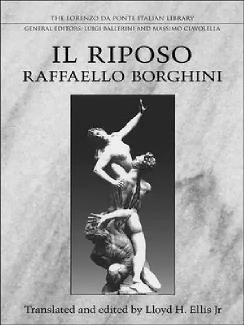 Raffaello Borghini's Il Riposo by Raffaello Borghini, Lloyd Ellis Jr