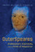 Outerspeares: Shakespeare, Intermedia, and the Limits of Adaptation by Daniel Fischlin