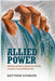 Allied Power: Mobilizing Hydro-electricity during Canada's Second World War by Matthew Evenden