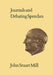 Journals and Debating Speeches: Volumesvi-XXVII by John Stuart Mill, John Robson