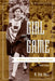 The Girl and the Game: A History of Women's Sport in Canada, Second Edition by M. Ann Hall