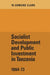 Socialist Development and Public Investment in Tanzania, 1964-73 by W. Edmund Clark